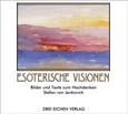 Esoterische Visionen