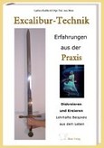 Excalibur-Technik. Erfahrungen aus der Praxis