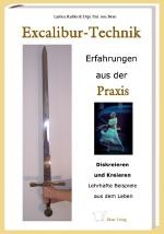 Excalibur-Technik. Erfahrungen aus der Praxis