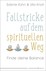 Fallstricke auf dem spirituellen Weg