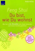 Feng Shui - Du bist, wie Du wohnst Feng Shui - Du bist, wie Du wohnst