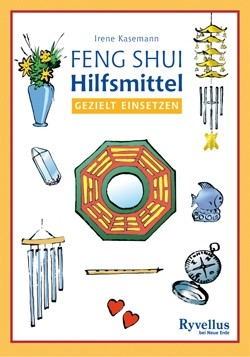 Feng Shui Hilfsmittel gezielt einsetzen