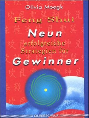 Feng Shui, Neun erfolgreiche Strategien für Gewinner