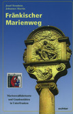 Fränkischer Marienenweg Fränkischer Marienenweg