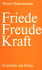 Friede Freude Kraft
