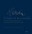 Friedrich Nietzsche: Handschriften, Erstausgaben und Widmungsexemplare