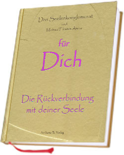 für Dich - Die Rückverbindung mit Deiner Seele
