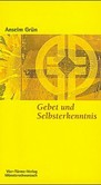 Gebet und Selbsterkenntnis Gebet und Selbsterkenntnis
