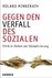 Gegen den Verfall des Sozialen