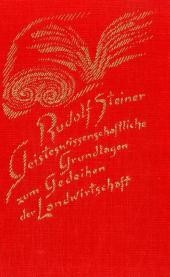 Geisteswissenschaftliche Grundlagen zum Gedeihen der Landwirtschaft