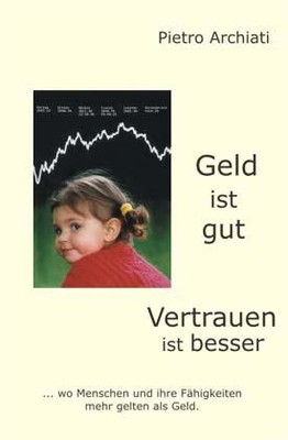Geld ist gut, Vertrauen ist besser