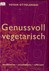 Genussvoll vegetarisch