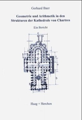 Geometrie und Arithmetik in den Strukturen der Kathedrale von Chartres