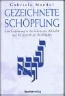 Gezeichnete Schöpfung Gezeichnete Schöpfung