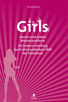 Girls... Damen und andere Männerprobleme