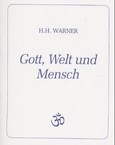 Gott, Welt und Mensch Gott, Welt und Mensch