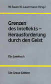 Grenzen des Intellekts - Herausforderung durch den Geist Grenzen des Intellekts - Herausforderung durch den Geist