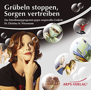 Grübeln stoppen, Sorgen vertreiben, 1 Audio-CD