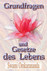 Grundfragen und Gesetze des Lebens