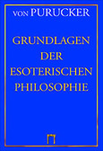 Grundlagen der Esoterischen Philosophie