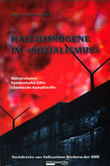 Halluzinogene im Sozialismus Halluzinogene im Sozialismus