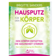 Hausputz für den Körper Hausputz für den Körper