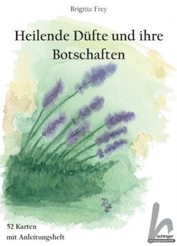 Heilende Düfte und ihre Botschaften, m. 52 Karten