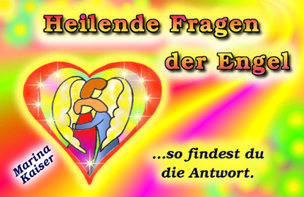 Heilende Fragen der Engel - so findest du die Antwort