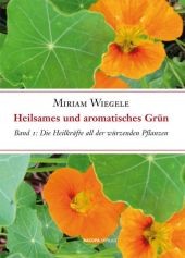 Heilsames und aromatisches Grün, Bd. 1