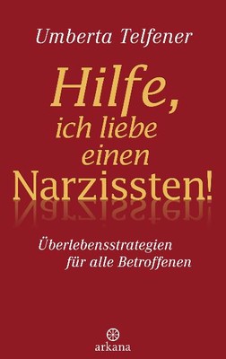 Hilfe, ich liebe einen Narzissten!