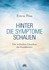 Hinter die Symptome schauen