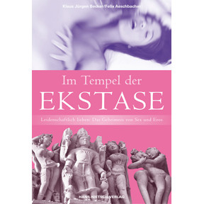 Im Tempel der Ekstase
