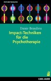 Impact-Techniken für die Psychotherapie Impact-Techniken für die Psychotherapie