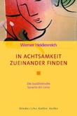 In Achtsamkeit zueinander finden In Achtsamkeit zueinander finden
