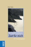 Innehalten - Zeit für mich Innehalten - Zeit für mich