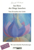 Ins Herz der Dinge lauschen Ins Herz der Dinge lauschen