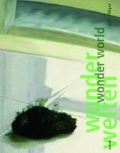 Judit Villiger. Wunderwelten - das künstlerische Werk 1998-2009