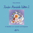 Kinder-Mandala-Welten, Neuausgabe, Band 2