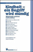 Kindheit- ein Begriff wird mündig Kindheit- ein Begriff wird mündig
