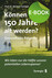 Können wir 150 Jahre alt werden?, E-Book