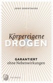 Körpereigene Drogen