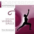 Körperreise für Ihre Gesundheit - Gesunde Wirbelsäule