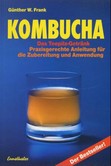 Kombucha - Das Teepilz-Getränk Kombucha - Das Teepilz-Getränk