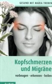 Kopfschmerzen und Migräne Kopfschmerzen und Migräne