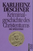 Kriminalgeschichte des Christentums, Tl. 2 Kriminalgeschichte des Christentums, Tl. 2