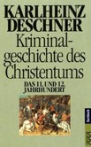 Kriminalgeschichte des Christentums, Tl. 6 Kriminalgeschichte des Christentums, Tl. 6
