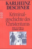 Kriminalgeschichte des Christentums, Tl. 7 Kriminalgeschichte des Christentums, Tl. 7