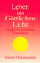 Leben im göttlichen Licht