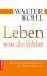 Leben, was du fühlst