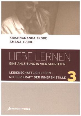Leidenschaftlich leben - mit der Kraft der inneren Stille